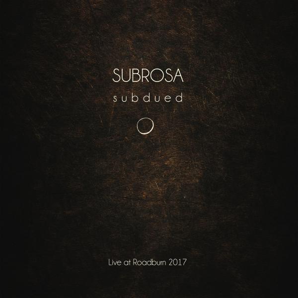 Subrosa - Subdued Live at Roadburn 2017 (Lossless)