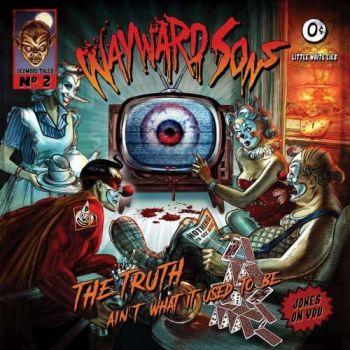 Wayward Sons - The Truth Ain't What It Used To Be (Japanese Edition)