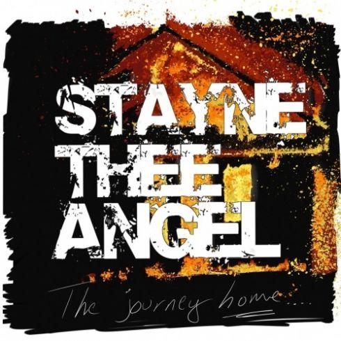 Stayne Thee Angel - The Journey Home