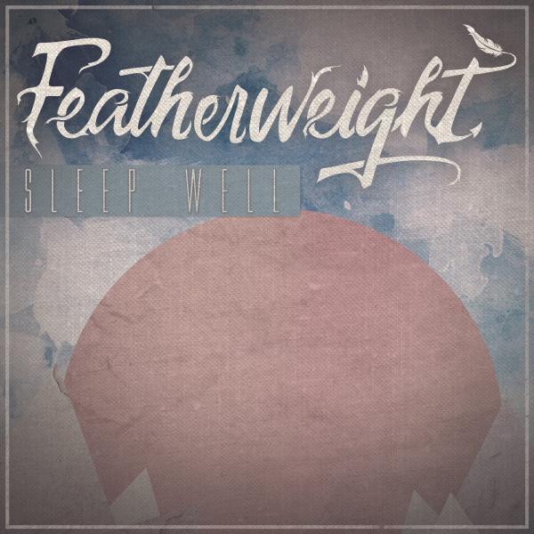 Featherweight - Sleep Well (EP)