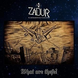 Zadur - What Are These?