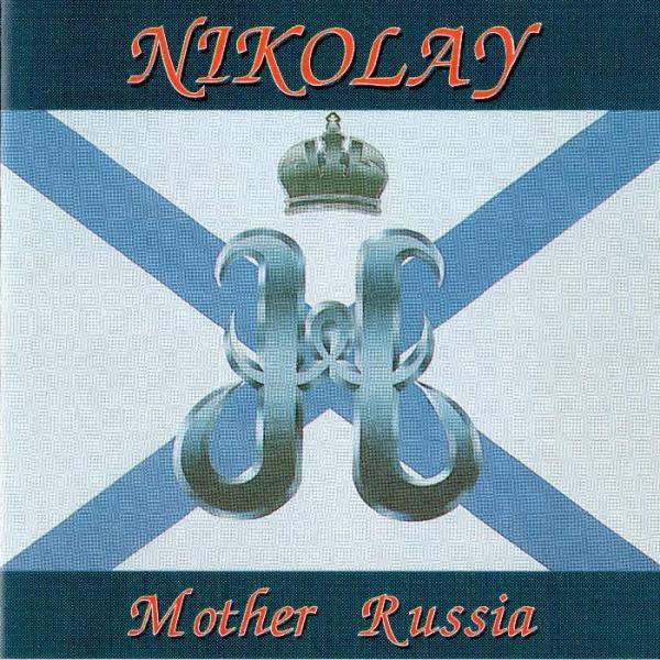 Nikolay - Mother Russia