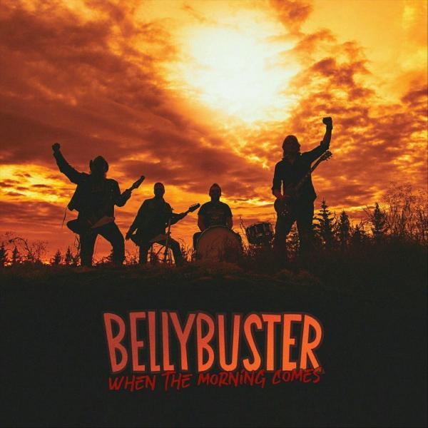 Bellybuster - When The Morning Comes