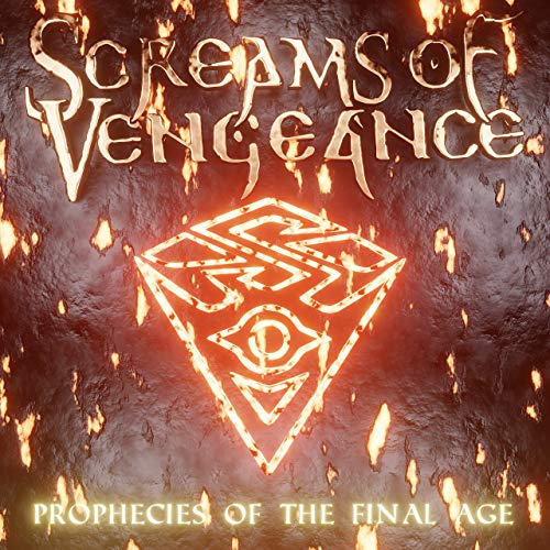 Screams of Vengeance - Prophecies of the Final Age