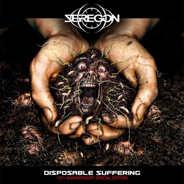 Seregon - Disposable Suffering (10th Anniversary Special Edition)