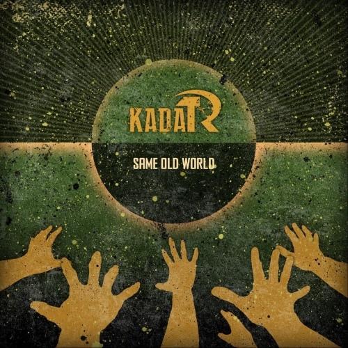 Kadar - Same Old World