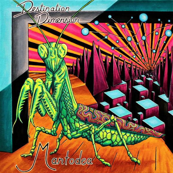 Destination Dimension - Mantodea (EP)