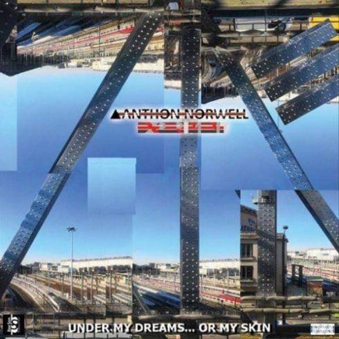 Anthon Norwell Experiment - Under My Dream... Or My Skin