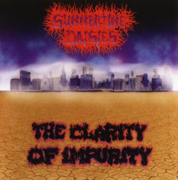 Summertime Daisies - The Clarity Of Impurity (Compilation)