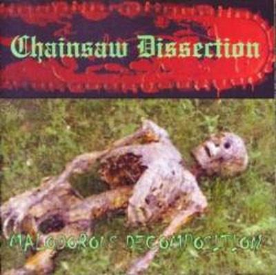 Chainsaw Dissection - Malodorous Decomposition