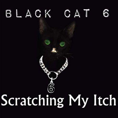 Black Cat 6 - Scratching My Itch