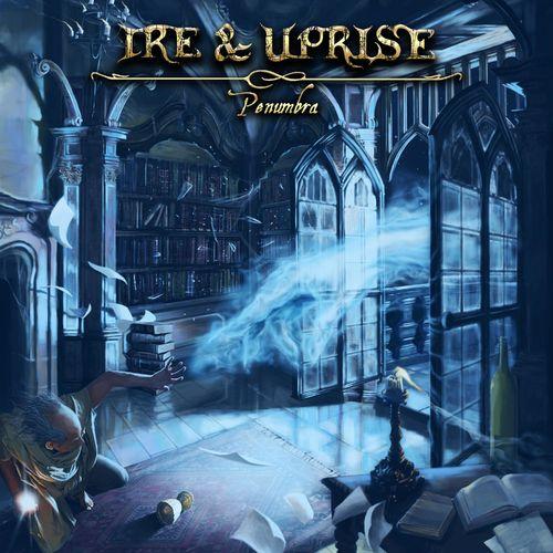 Ire & Uprise - Penumbra