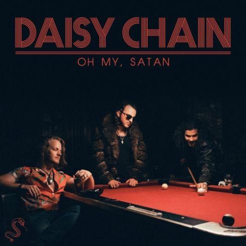 Daisy Chain - Oh My, Satan