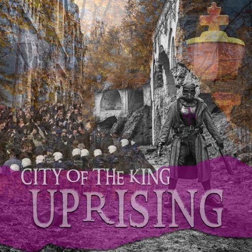 City Of The King - Uprising