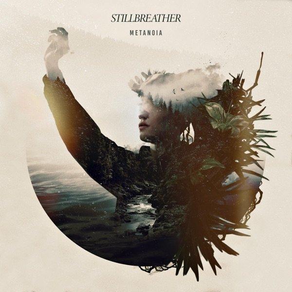 StillBreather - Metanoia