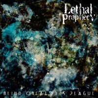 Lethal Prophecy - Blind Creator's Plague