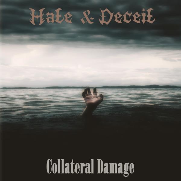 Hate &amp; Deceit - Collateral Damag