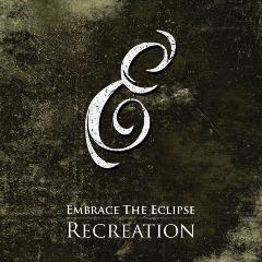 Embrace The Eclipse - Recreation