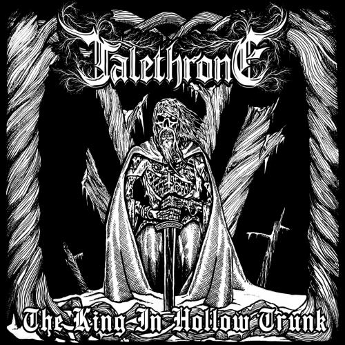 Talethrone - The King in Hollow Trunk (EP)