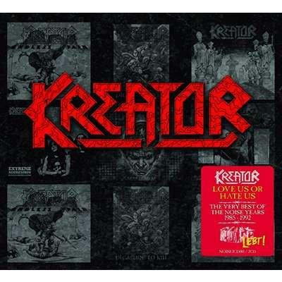 Kreator - Love Us Or Hate Us - The Very Best Of The Noise Years 1985-1992 (Compilation) (Lossless)