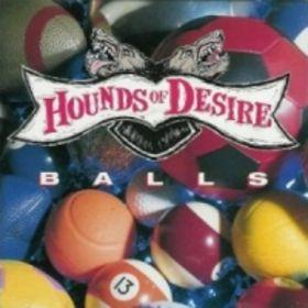 Hounds Of Desire - Balls