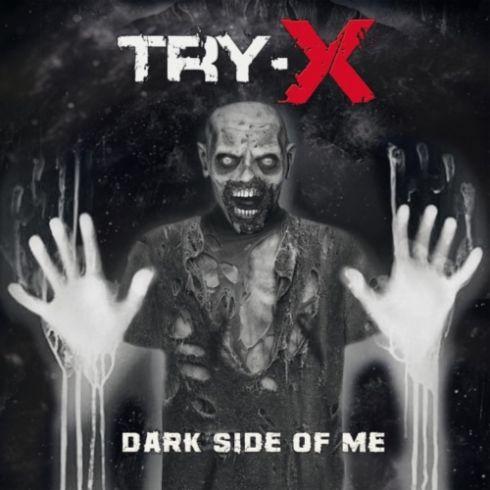 TRY-X - Dark Side Of Me