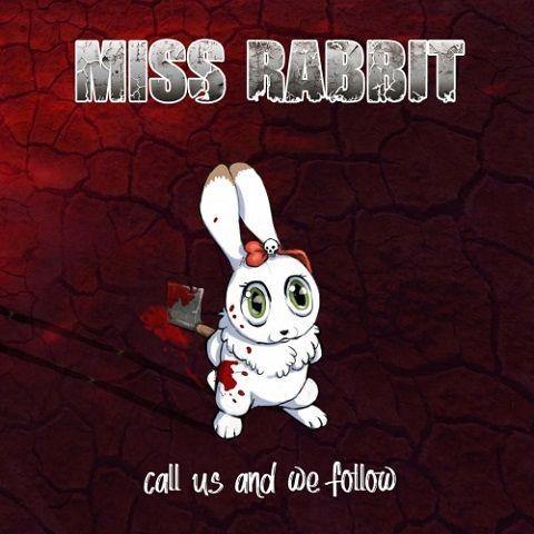 Miss Rabbit - Call Us and We Follow