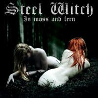 Steel Witch - In Moss And Fern