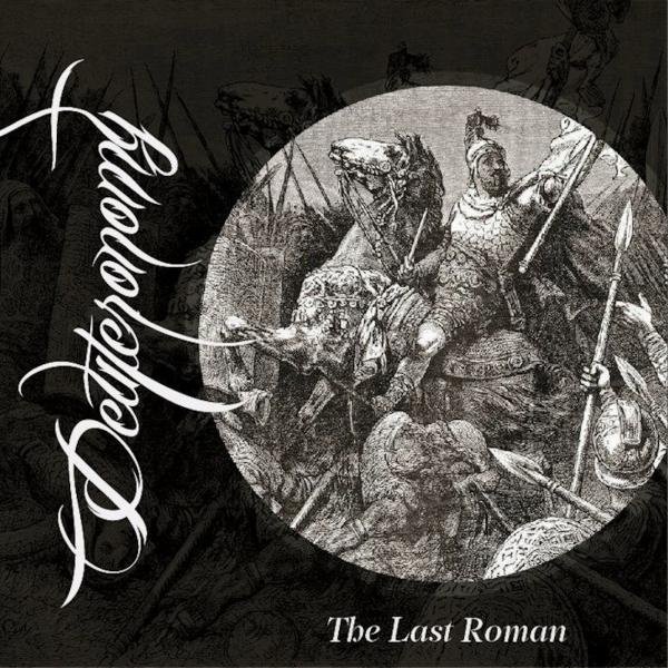 Deuteronomy - The Last Roman