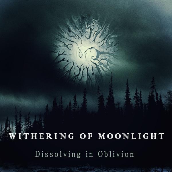 Withering Of Moonlight - Dissolving In Oblivion