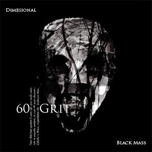 60 Grit - Dimensional Black Mass