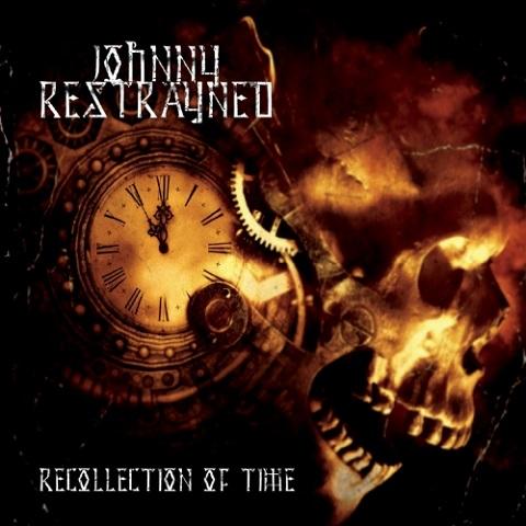 Johnny Restrayned - Recollection Of Time