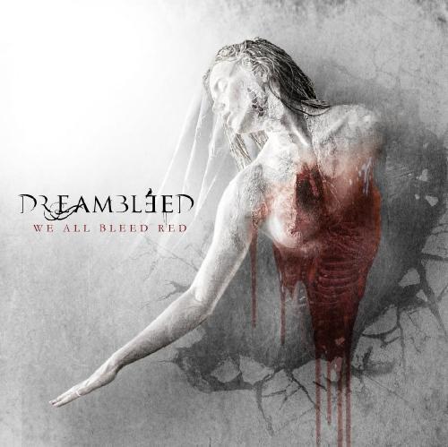 Dreambleed - We All Bleed Red