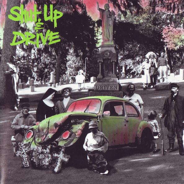 Shut Up &amp; Drive - Driven