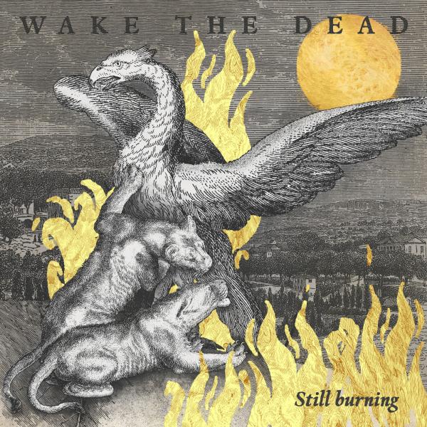 Wake The Dead - Still Burning (EP)