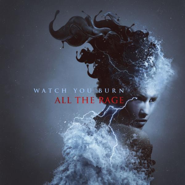 Watch You Burn - All the Rage (EP)