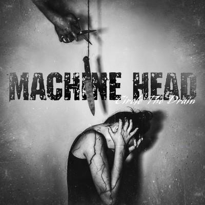 Machine Head - Circle the Drain (Single)(Lossless)