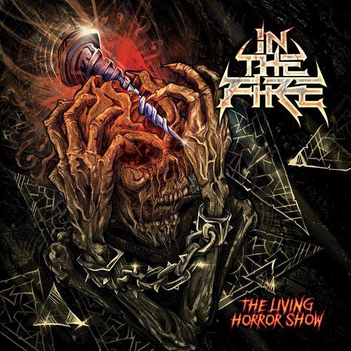 In The Fire - The Living Horror Show