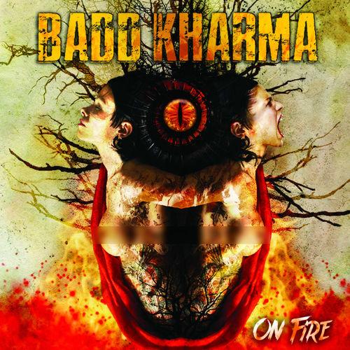 Badd Kharma - On Fire (Lossless)
