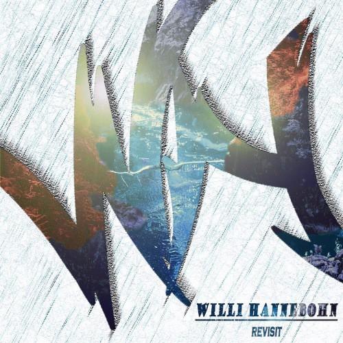 Willi Hannebohn - Revisit