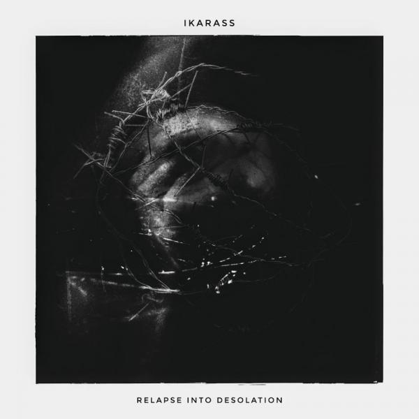 Ikarass - Relapse into Desolation