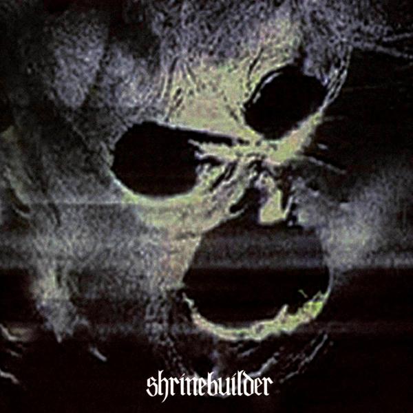 Shrinebuilder - Discography (2009 - 2011)
