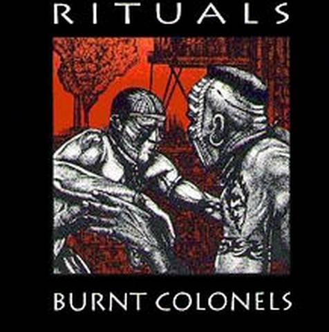 Burnt Colonels - Rituals (Mini LP)
