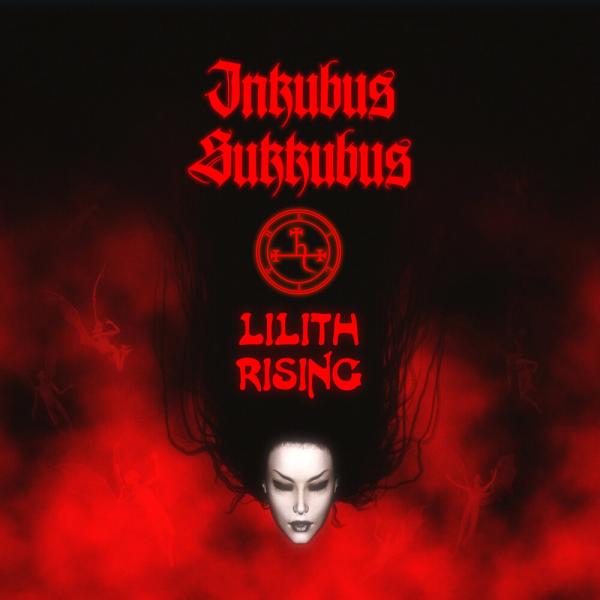 Inkubus Sukkubus - Lilith Rising