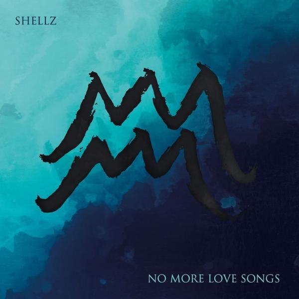 Shellz - No More Love Songs