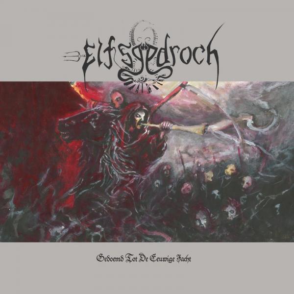 Elfsgedroch - Gedoemd Tot de Eeuwige Jacht