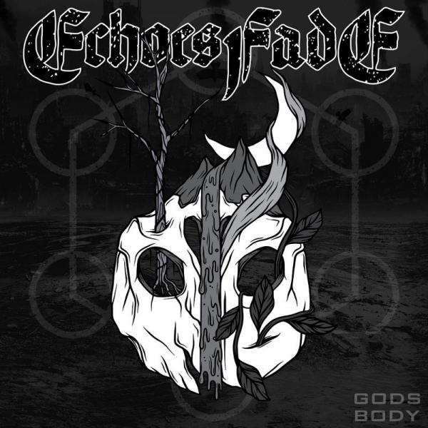 Echoes Fade - God's Body (EP)
