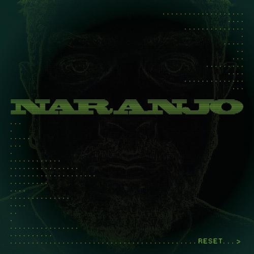 Naranjo - Reset