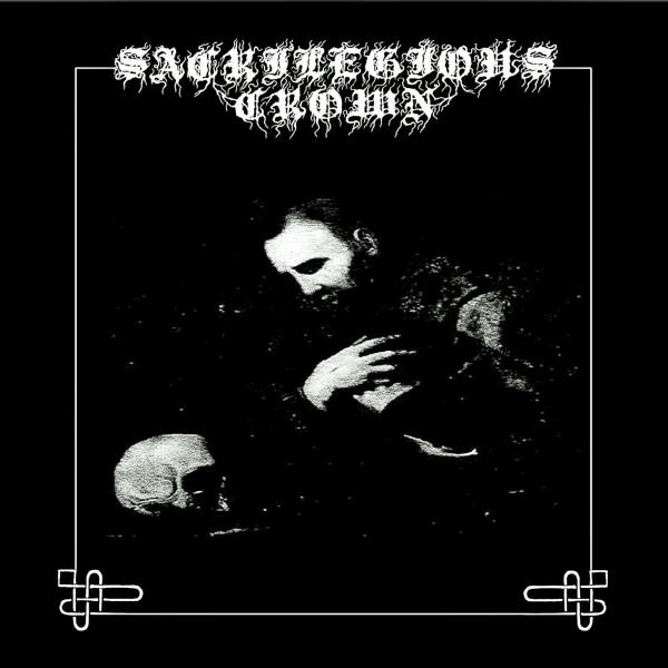 Sacrilegious Crown - Discography (2016 - 2019)
