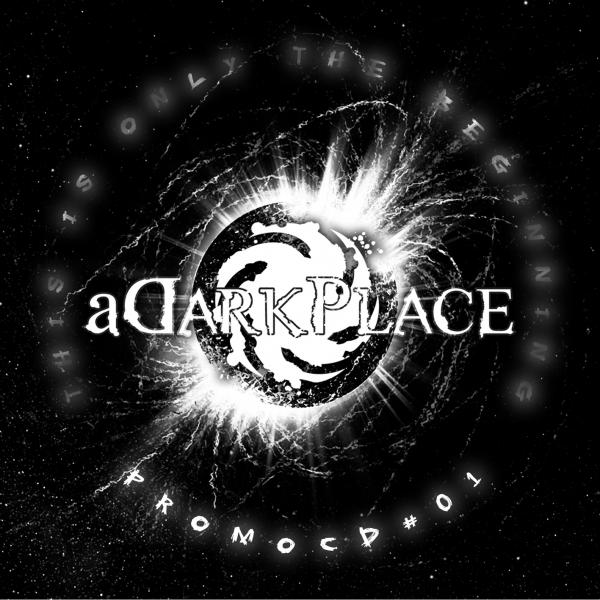 aDARKPLACE - This is Only The Beginning  (EP)